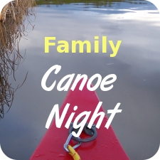 family canoe night button canoe night button